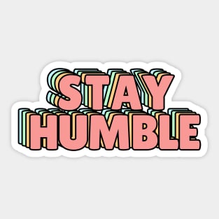 Stay Humble Pastel Sticker